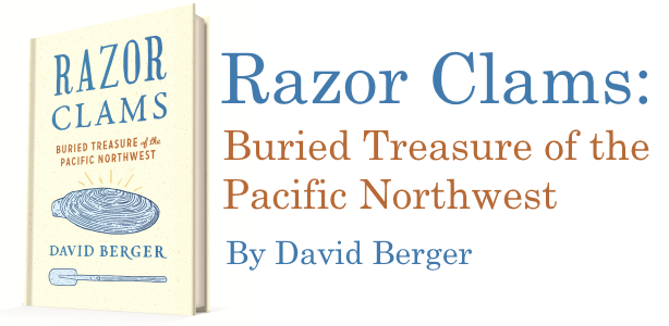 Razor Clams : Buried Treasure of the Pacific Northwest